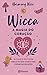 Wicca - A Magia Do Coração by Harmony Nice
