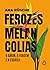 Ferozes Melancolias