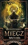Bursztynowy miecz by Marta Mrozińska