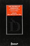 The Promise of Liberalism: A Comparative Analysis of Consensus Politics The Promise of Liberalism: A Comparative Analysis of Consensus Politics