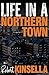 LIFE IN A NORTHERN TOWN