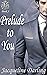 Prelude To You (Prelude, #1)