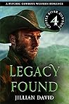 Legacy Found (Cowboys of Copper River, #4)