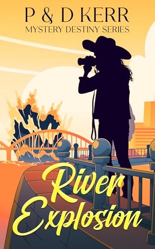 River Explosion: A Fast-Paced Suspense of Survival, Resilience, and Rural Secrets (Mystery Destiny Series Book 3)