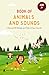 Book of Animals and Sounds:...