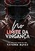 No limite da vingança: Better Than Revenge (Portuguese Edition)