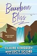 Bourbon Bliss (Bootleg Springs, #4)