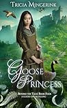 Goose Princess by Tricia Mingerink