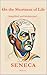 On the Shortness of Life by Lucius Annaeus Seneca