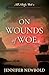 On Wounds of Woe: Nell Nobo...