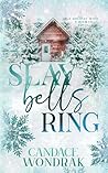 Slay Bells Ring by Candace Wondrak