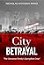 City of Betrayal: The Genovese Family's Springfield Crew (The Organized Crime Series Book 2)