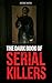 The Dark Book of Serial Kil...