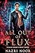 All Out of Flux (Stolen Hearts #3)