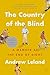 The Country of the Blind: A Memoir at the End of Sight