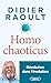 Homo chaoticus by Didier Raoult
