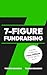 7-Figure Fundraising: A gui...