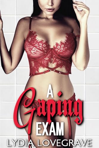 A Gaping Exam: Doctors Stretch Her Wide (Doctor's Orders)