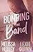 Bonding the Band (Bonding t...