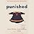 Punished: A Novel