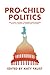 Pro-Child Politics: Why Every Cultural, Economic, and National Issue Is a Matter of Justice for Children