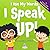I Use My Words. I Speak Up!...