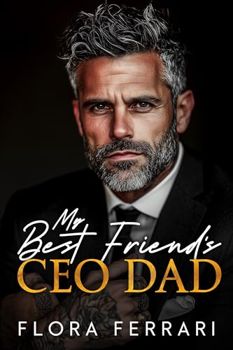 My Best Friend's CEO Dad (Kindle Edition)