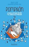 Pompitón 2: la batalla de Ciudad Volcano y el ataque de los minichupis (Spanish Edition)
