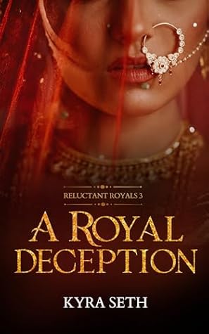 A Royal Deception (Reluctant Royals, #3)