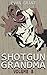 Shotgun Grandma: Volume 8