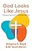 God Looks Like Jesus by Gregory A. Boyd