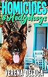 Homicides and Hedgehogs (Dusty Paws Mysteries, #1)