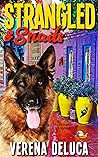 Strangled and Snails (Dusty Paws Mysteries Book, #3)