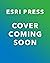 A to Z GIS: An Illustrated Dictionary of Geographic Information Systems