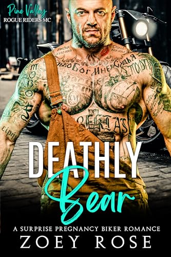 Deathly Bear (Pine Valley: Rogue Riders MC #4)
