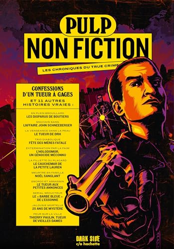 Pulp Non Fiction Volume 3: Confessions d'un tueur à gages et 11 autres histoires vraies (Paperback)