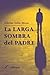 La larga sombra del padre by Héctor Velis-Meza