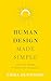 Rider Human Design Made Simple Unlock your strengths discover your true purpose.