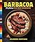 Barbacoa: The Heart of Tex-Mex Barbecue