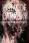 Vistas of Carrion