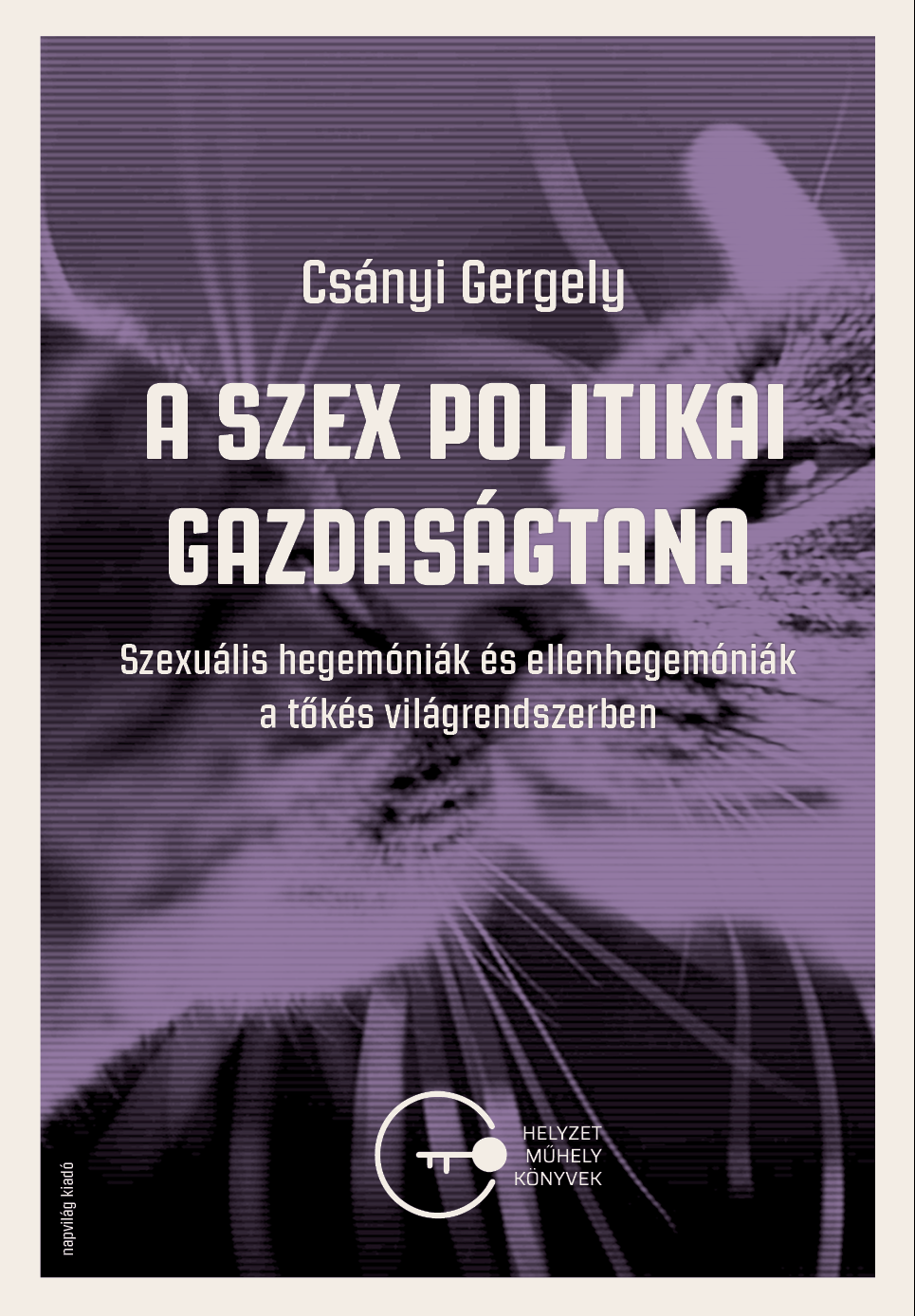 A szex politikai gazdaságtana (Paperback)