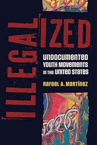 Illegalized: Undocumented Youth Movements in the United States