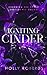 Igniting Cinder: A Spicy Cinderella Retelling (The Lost Girls)