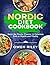 NORDIC DIET COOKBOOK by Owen Riley NORDIC DIET COOKBOOK by Owen Riley
