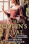 The Queen's Rival: A novel of Lady Margaret Clifford (Raymond Wemmlinger Tudor Royals Series)