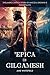 L'epica Di Gilgamesh by JAKE WHITEFIELD