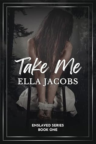 Take Me (Enslaved #1)