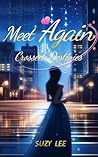 Meet again: Crossed Destinies