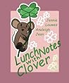 Lunch Notes with Clover (The Mice Who Teach What's Good to Know)