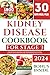 KIDNEY DISEASE DIET COOKBOO...